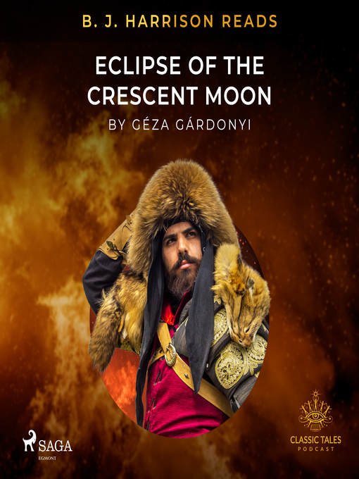 Title details for B. J. Harrison Reads Eclipse of the Crescent Moon by Géza Gárdonyi - Available